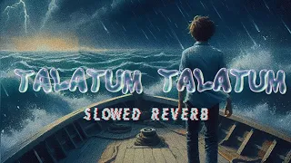 Talatum Talatum (Slowed Reverb) | Kareena | Priyanka | Akshay Kumar | Udit N | Alka Y | Aitraaz