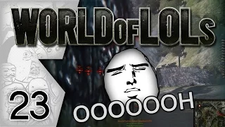 World of Tanks│World of LoLs - Episode 23