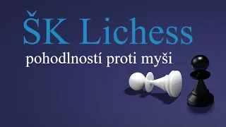 ŠK Lichess aneb pohodlností proti myši