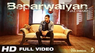 BEPARWAIYAN | JAZ DHAMI | STEEL BANGLEZ | OFFICIAL MUSIC VIDEO