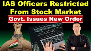 IAS Officers Restricted From Stock Market - Govt. Issues New Order | Gaurav Kaushal