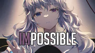 「Nightcore」 Impossible - James Arthur ♡ (Lyrics)