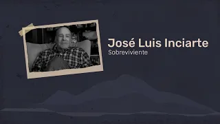 Entrevista a José Luis Inciarte: A 50 años del accidente de Los Andes