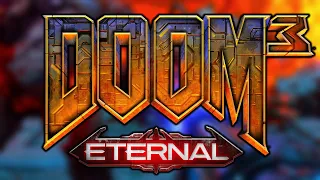 If Doom 3 Was A Modern Doom Game...