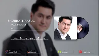 ШУХРАТИ РАСУЛ / Назарбаланди 2023 / SHUHRATI RASUL / Nazarbalandi 2023 / Audio ALBUM 2023