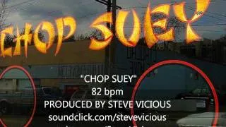 CHOP SUEY - Instrumental Produced by Steve Vicious