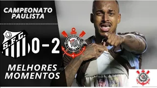 Santos 0 x 2 Corinthians | Paulistão 2021 | Melhores Momentos