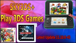 How To Use SKY3DS+ Play 3DS Games On Any 3DS/2DS Latest Update (11.10.0-43)