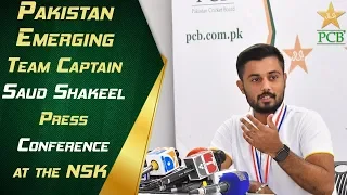 Pakistan Emerging Team Captain Saud Shakeel Press Conference at the NSK | PCB