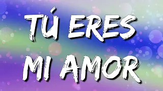 Tú Eres Mi Amor - Río Roma, Calibre 50 (LetraLyrics)