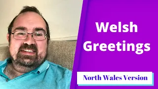 Welsh Greetings (North Wales)