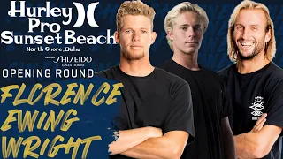 J.Florence, O.Wright, E.Ewing Hurley Pro Sunset Beach - Opening Round Heat 8