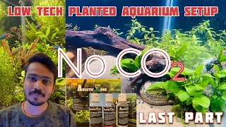 Low Tech Planted Aquarium Setup || Part -3 or Last Part || Hindi Me