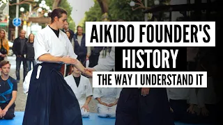 Aikido Founder's History | The Way I Understand It • Rediscovering Aikido