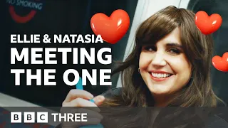 When You Meet 'The One' | Ellie & Natasia