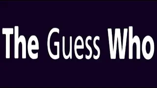 The Guess Who - No Time (Remastered) Hq