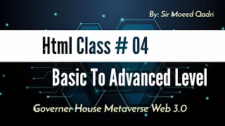 HTML Class No 4 by Sir Moeed Qadri | Governor House IT Course | Metaverse Web 3.0#html