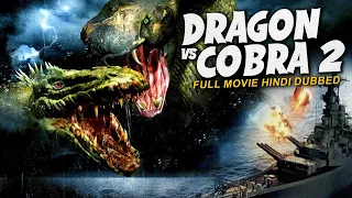 DRAGON VS COBRA 2 - Hollywood Action Movie In Hindi |Hollywood Movies In Hindi Dubbed Full Action HD