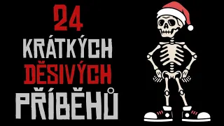 24 KRÁTKÝCH DĚSIVÝCH PŘÍBĚHŮ | vánoční creepypasta kompilace [CZ]