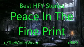 Best HFY Reddit Stories: Peace In The Fine Print