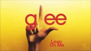 Glee - Lean On Me (STUDIO) | Ballad