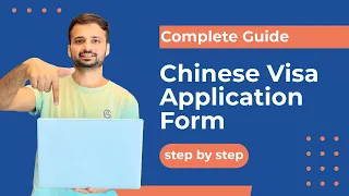 Easy Steps to Fill the Chinese Visa Application Form: Complete Tutorial