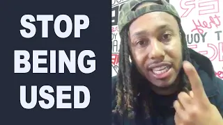 Stop Being Used | Trent Shelton