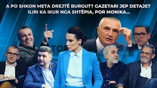 A po shkon Meta drejtë burgut? Gazetari jep detajet brenda Iliri ka ikur nga shtëpia, por Monika...