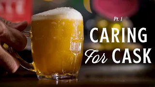 Caring for Cask (Keep Cask Alive pt 1) | The Craft Beer Channel