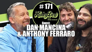 HoneyDew Podcast #171 | Dan Mancina & Anthony Ferraro