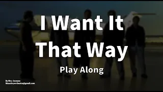 I Want It That Way Play Along