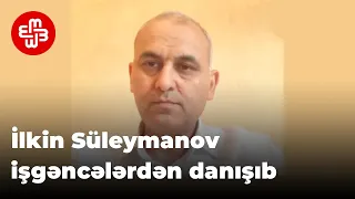 İlkin Süleymanov ona verilən işgəncələrdən danışıb