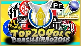 Top 20: Gols Mais Bonitos - Brasileirão 2016 - 1º Turno