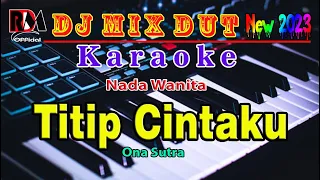 Titip Cintaku - Ona Sutra Karaoke Dj Remix Dut Orgen Tunggal (Nada Wanita) RDM Official