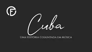 Cuba: uma história co(a)ntada em música | Documentário