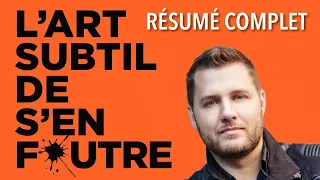 L’art subtil de s’en foutre (résumé)