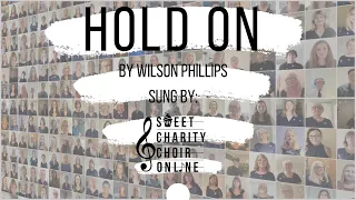 Sweet Charity Choir Online - Hold On (Wilson Phillips Cover - Official Video)