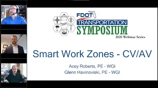 Smart Work Zones - CV/AV (FDOT Transportation Symposium Webinar Series)