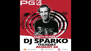 DJ SPARKO PARTY GLADE 24 08 21