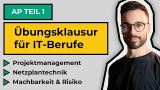 AP TEIL 1 Übungsklausur: Kaufmännische Themen (Projektmanagement, Bedarfsanalyse, Netzplantechnik)