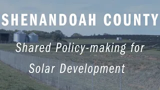 Shenandoah County: Shared Policymaking for Solar Development