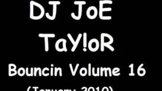 DJ JoE TaY!oR - Bouncin Volume 16 - Loveline - Right Now (Alex K Vs Dj Wilz Mix)