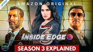 Inside Edge Season 3 Explained in Hindi | Recap in Hindi | The Explanations Loop