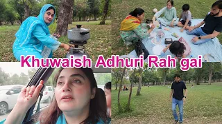 Khuwaish Adhuri rah gai|Qismat ne Sath Dia tu phir zaror pori hogi|picnic par gai|first experience