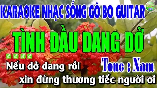 Karaoke Tình Đầu Dang Dở ( Lỡ Chuyến Đò Ngang )Tone Nam Nhạc Sống Gõ Bo  Dễ Hát Karaoke Gõ Bo Guitar