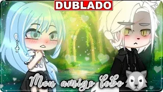 🐺 MEU AMIGO LOBO 🐺| Mini Filme [DUBLADO] Gacha Club