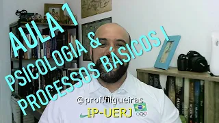 Psicologia e Processos Básicos I (UERJ) Primeira Aula