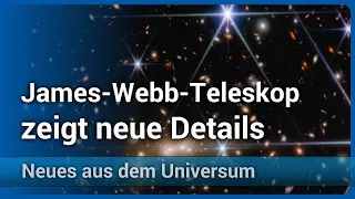 James Webb Teleskop (JWST) liefert Neues bei Gravitationslinseneffekt | Andreas Müller