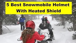 5 Best Snowmobile Helmet With Heated Shield Review