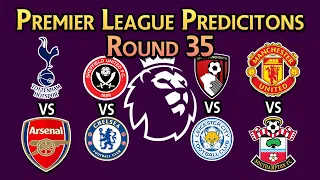 Premier League Predictions | ROUND 35 | Spurs vs Arsenal | Manchester United vs Southampton